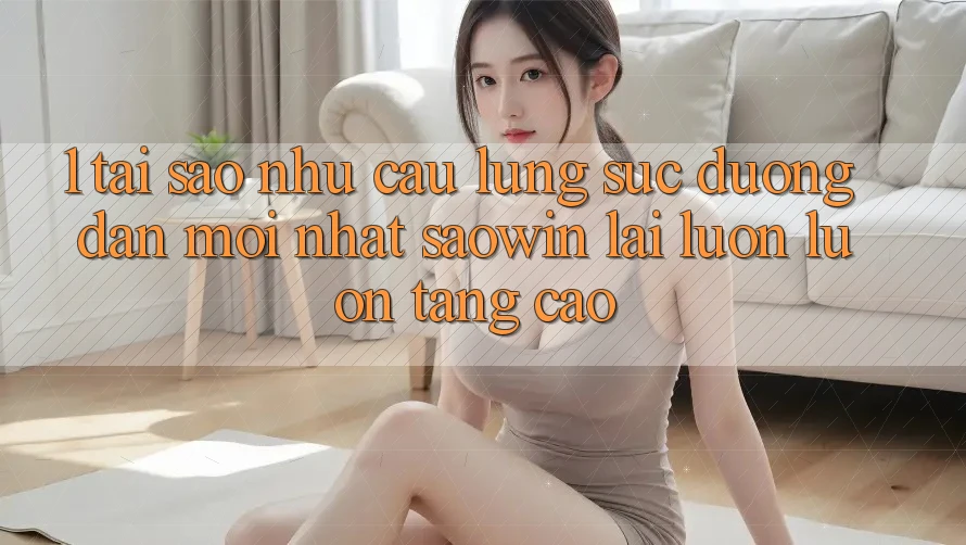1. Tại Sao Nhu Cầu Lùng sục “Đường dẫn Mới nhất Saowin” Lại Luôn luôn Tăng Cao? 1. Tại Sao Nhu Cầu Lùng sục “Đường dẫn Mới nhất Saowin” Lại Luôn luôn Tăng Cao?