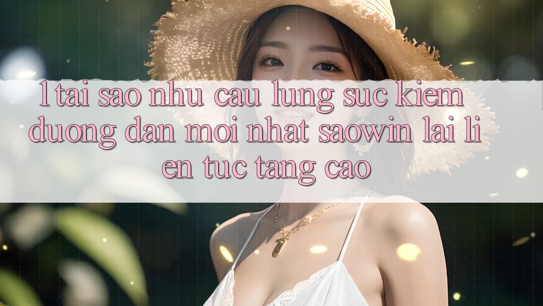 1. Tại Sao Nhu Cầu Lùng sục Kiếm “Đường dẫn Mới nhất Saowin” Lại Liên Tục Tăng Cao? 1. Tại Sao Nhu Cầu Lùng sục Kiếm “Đường dẫn Mới nhất Saowin” Lại Liên Tục Tăng Cao?