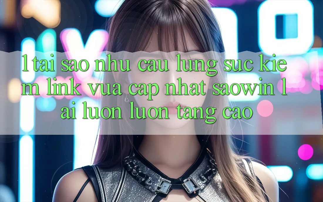 1. Tại Sao Nhu Cầu Lùng sục Kiếm “Link Vừa cập nhật Saowin” Lại Luôn luôn Tăng Cao? 1. Tại Sao Nhu Cầu Lùng sục Kiếm “Link Vừa cập nhật Saowin” Lại Luôn luôn Tăng Cao?