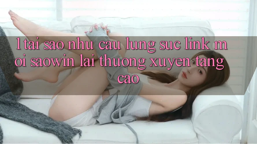 1. Tại Sao Nhu Cầu Lùng sục “Link Mới Saowin” Lại Thường xuyên Tăng Cao? 1. Tại Sao Nhu Cầu Lùng sục “Link Mới Saowin” Lại Thường xuyên Tăng Cao?