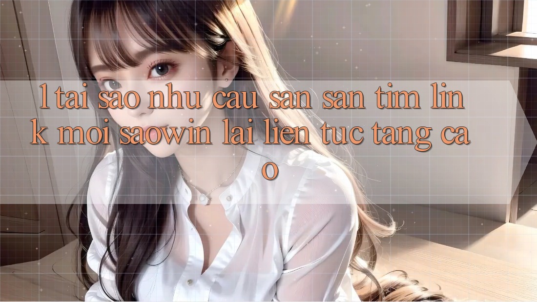 1. Tại Sao Nhu Cầu Săn săn tìm “Link Mới Saowin” Lại Liên Tục Tăng Cao? 1. Tại Sao Nhu Cầu Săn săn tìm “Link Mới Saowin” Lại Liên Tục Tăng Cao?