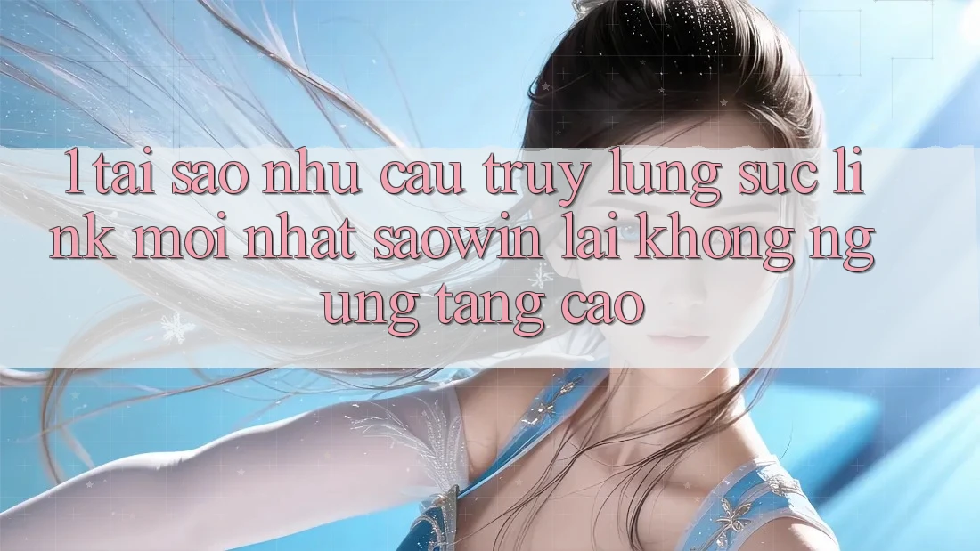 1. Tại Sao Nhu Cầu Truy lùng sục “Link Mới nhất Saowin” Lại Không ngừng Tăng Cao? 1. Tại Sao Nhu Cầu Truy lùng sục “Link Mới nhất Saowin” Lại Không ngừng Tăng Cao?