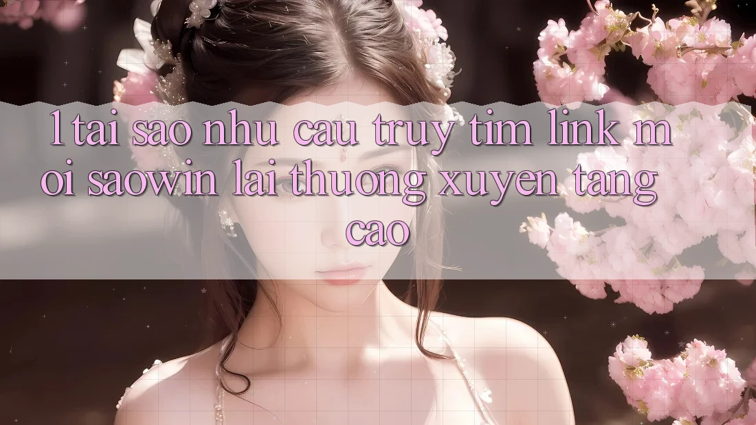 1. Tại Sao Nhu Cầu Truy tìm “Link Mới Saowin” Lại Thường xuyên Tăng Cao? 1. Tại Sao Nhu Cầu Truy tìm “Link Mới Saowin” Lại Thường xuyên Tăng Cao?