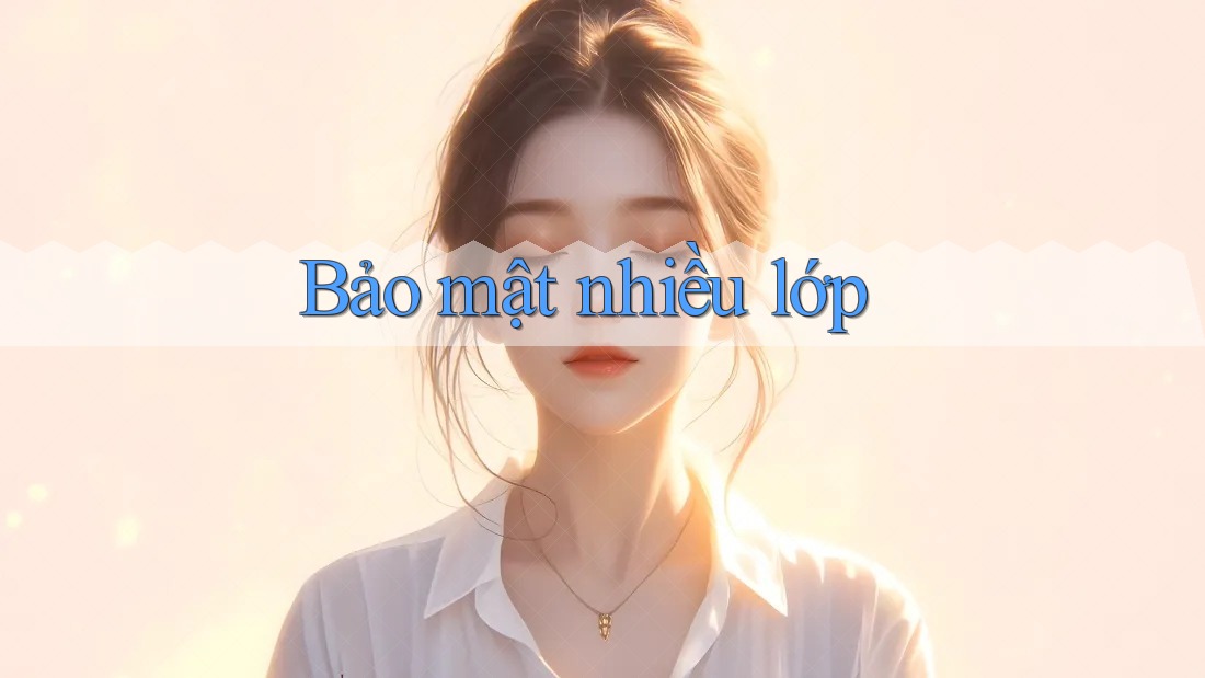 Bảo mật nhiều lớp