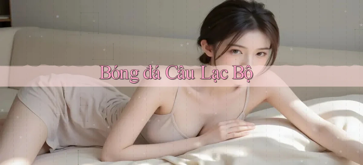 Bóng đá Câu lạc bộ