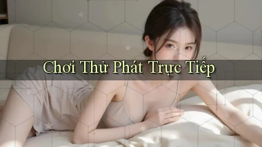Chơi thử Phát trực tiếp