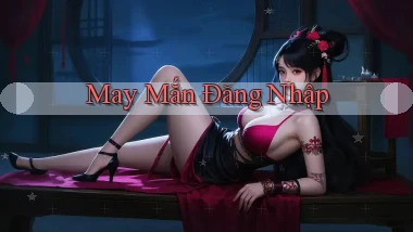 May mắn Đăng nhập