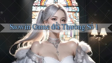 saowin  game đổi thưởng số 1