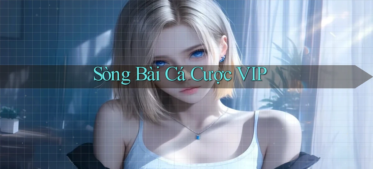 sòng bài Cá cược VIP