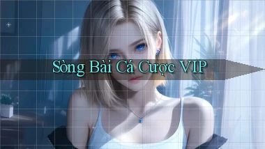 sòng bài Cá cược VIP